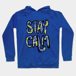 Stay Calm Hoodie